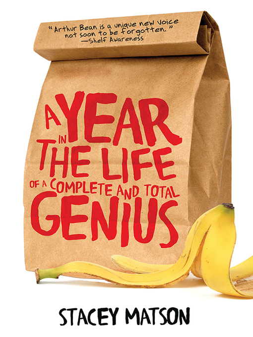 Title details for A Year in the Life of a Complete and Total Genius by Stacey Matson - Available